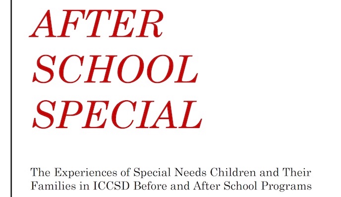 After School Special: The Experiences of Special Needs Children and Their Families in ICCSD Before and After School Programs